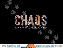 Chaos Coordinator Leopard  png, sublimation copy