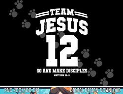 Christian shirts Team Jesus T shirts Christmas gifts copy