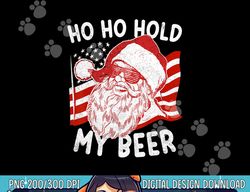 Christmas In July Shirt Santa Ho Ho Hold My Beer png, sublimation copy
