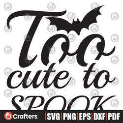 Too Cute To Spook Svg, Halloween Svg, Halloween Spook Svg