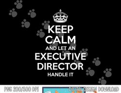EXECUTIVE DIRECTOR Gift Funny Job Title Profession Birthday  png,sublimation copy