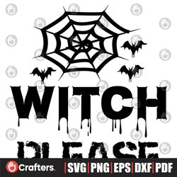 Spiderweb Witch Please Svg, Halloween Svg, Halloween Witch Svg