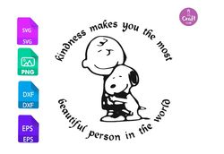 Charlie Brown Snoopy SVG, Kindness Makes You The Most Charlie Brown Snoopy SVG, Charlie Brown Snoopy