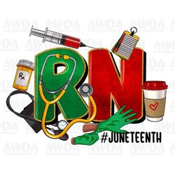 RN Registered Nurse Juneteenth png sublimation design download, Nurse life png, Juneteenth png, Emancipation Day png, su