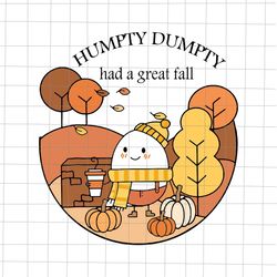 Humpty Dumpty Had A Great Fall Svg, Autumn Fall Svg, Fall Yall Svg, Quote Autumn Png