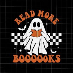 Read More Boooooks Svg, Halloween Teacher Librarian Books Reading Ghost Pun Booooks Svg, Ghost Reading Books Svg, Hallow