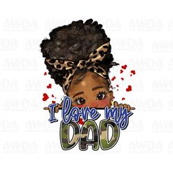 i love my dad afro puff peekaboo girl png sublimation design download, afro girl png, juneteenth png, afro baby png, sub