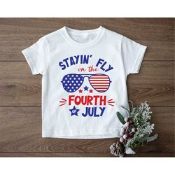 stayin fly on the fourth of july shirt, 4th of july boys shirt, kids 4th of july baby boy outfit, memorial day tshirt,ki