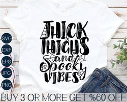 Thick Thighs and Spooky Vibes SVG, Halloween SVG, Workout SVG, Gym Svg, Funny, Shirt, Png, Files for Cricut, Sublimation