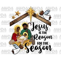 jesus is the reason for the season african jesus png sublimation design download, baby jesus png, holy night png, sublim