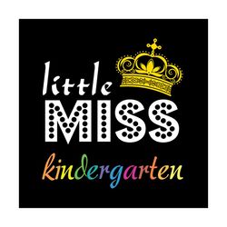 Little miss kindergarten SVG Files For Silhouette, Files For Cricut, SVG, DXF, EPS, PNG Instant Download