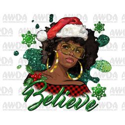 Christmas Believe Afro Woman Png Sublimation Design, Christmas Believe Png, Afro Woman Png,Merry Xmas Png,Christmas Blac