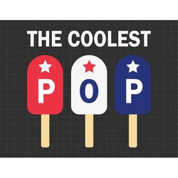 The Coolest Pop Red White Blue Ice Cream Independence Day, Merica, Patriotic, Fourth of July Svg, Svg, Png Files For Cri