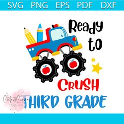 Back To School Shirt Svg Ready To Crush Third Grade Vector, Cute Gift For Kindergarten Svg Diy Craft Svg File For Cricut