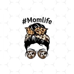 Mom Life Cowboy Png, Mothers Day Svg, Mom Life Png, Messy Bun Png, Mom Life Leopard, Messy Hair, Sunglasses Leopard, Mot