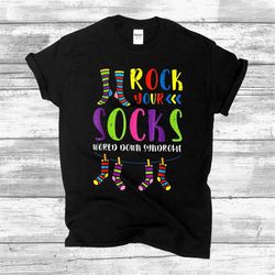 World Down Syndrome Day Rock Your Socks Awareness men woman  tshirt, Down Syndrome Awareness Shirt, Gift For Special Kid