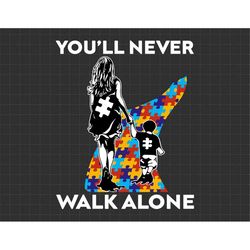 You'll Never Walk Alone Svg, Puzzle Piece Svg, Autism Support Svg, 2nd April Svg, Autism Awareness Svg, Proud Autism Svg