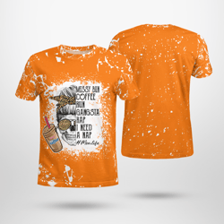 Bleached Messy Bun Dunkins Gangsta Rap Mom Life Orange Shirt