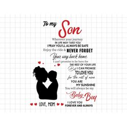 To My Son, You Are My Sunshine, My Baby Boy, I Love You Forever Svg, Moms Day Svg, Happy Mothers Day Svg, Motherhood Svg