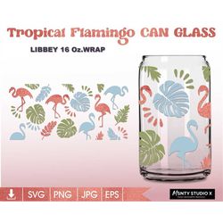 Full wrap Tropical Leaf Glass Wrap Svg,Flamingo Summer tropical leaf can glass svg,Flamingo svg,16oz Libbey Can Glass Wr