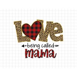 Love Being Called Mama Plaid Leopard Mothers Day Svg, Moms Day Svg, Happy Mothers Day, Grandma Svg