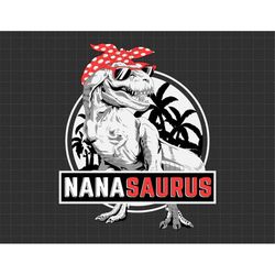 Nanasaurus Svg, Grandma Dinosaur Svg, Dino Mom Svg, Moms Day Svg, Happy Mothers Day Svg, Grandma Svg, Mothering Sunday S