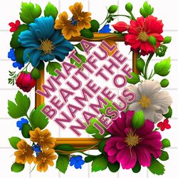 What a beautiful name png, it is the name of Jesus png, signs ong, christian wall art png, scripture wall art png, farmh