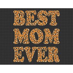 Best Mom Ever Svg, Moms Day Svg, Mothering Sunday Svg, Motherhood Svg, Maternal Bonds Svg, Second Sunday Svg, Mothers Da