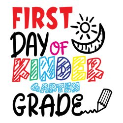 First Day of KINDER Svg, Dxf, Eps, Png Files for Cutting Machines Cameo Cricut - Back to School - First Day of School