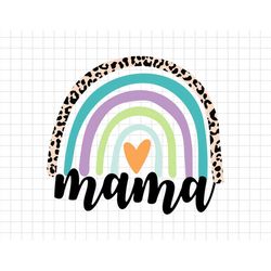 Mama Rainbow Svg, Grandma, Nana, Mimi, Gigi Svg, Happy Mother Day, Mother's Day Svg, Mom Life, Motherhood Svg