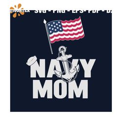 Navy Mom Svg, Mothers Day Svg, Mom Svg, Navy Svg, Usa Svg, America Navy Svg, America Svg, America Flag Svg, Happy Mother