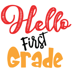 Hello First Grade SVG, Back to School SVG, Student Cut Files, First Grade SVG, 1st Grade Svg, Pencil Svg Eps Dxf Png