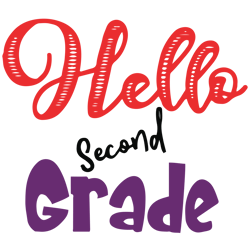 Hello Second Grade SVG, Back to School SVG, Student Cut Files, First Grade SVG, 1st Grade Svg, Pencil Svg Eps Dxf Png