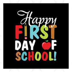 Happy first day of school SVG Files For Silhouette, Files For Cricut, SVG, DXF, EPS, PNG Instant Download