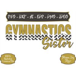 Gymnastics Sister SVG - Gymnastics SVG - Chevron SVG - Gymnast svg - Sports Sister svg - Files for Silhouette Studio/Cri
