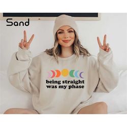 Being Straight Was My Phase Sweatshirt, Human Rights Sweatshirt, Rainbow LGBTQ Sweatshirt, Lesbian Pride Sweatshirt, Pri