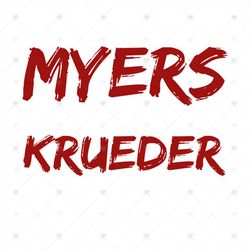 Back to listings Myers In The Streets Krueder In The Streets Svg, Funny Shirt Svg, Myers Krueder Svg, Silhouette, Cricut