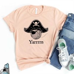 yarrrn shirt, pirate yarn shirt, knitting shirts, knitting gifts, grandma shirts, gifts for mom, knit shirts, love knitt