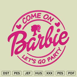 come on barbie embroidery design - machine embroidery files - dst, pes, jef