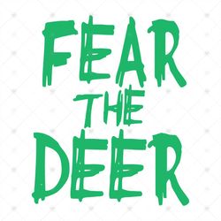 fear The Deer, Deer svg, fear the deer svg, quotes, deer, deer lover, digital file, vinyl for cricut, svg cut files, svg