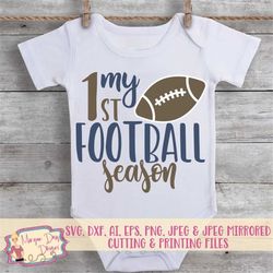 Football SVG - My 1st Football Season SVG - My First SVG - Baby svg - Football Shirt - Files for Silhouette Studio/Cricu