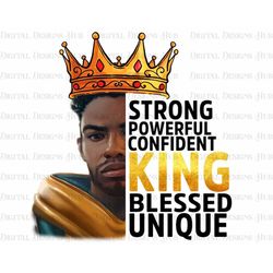 Strong Powerful King PNG Digital Download, Confident King Blessed Unique Sublimation Download , Black History Month Png