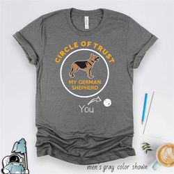 german shepherd shirt, dog owner shirt, circle of trust, german shepherd gift, dog gifts, dog shirt, dog owner gift, gsd