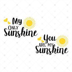 You are my sunshine svg