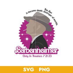 Barbie Barbenneimer Svg, Barbenneimer Svg, Barbie Girl Svg, Png Digital File