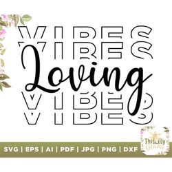 Love vibes SVG, Valentine Vibes Svg, Valentines Day svg, Cut Files, V-day Tshirt Designs, February 14th Svgs, Funny Vale
