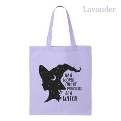 In A World Full Of Princesses Be A Witch Tote Bag, Witches Halloween Tote Bag, Halloween Party Tote Bag, Halloween Pumpk