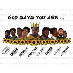 Black Man God Says You Are Png, Strong Afro Man Png, Black King Png for Shirts, Afro Man Png, African American Png Subli