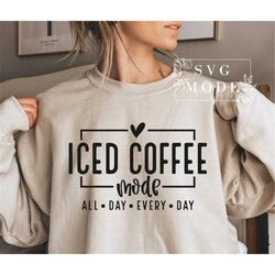 Iced Coffee Mode SVG PNG, Coffee Svg , Coffee Lover Svg, Coffee Helps Svg, Funny Coffee Svg, Mom Life Svg, Tired Svg, Ic