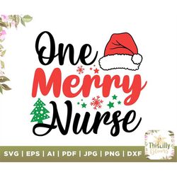 One Merry Nurse svg, Christmas svg, Shirt design, tshirt svg, Cute Christmas Nurse svg, School Nurse Team Shirts Svg, Ch